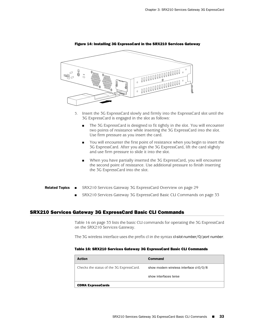 Juniper Networks SRX 210 SRX210 Services Gateway 3G ExpressCard Basic CLI Commands, Action Command, Show interfaces terse 