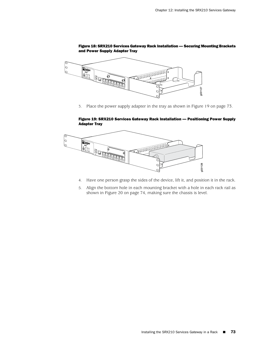 Juniper Networks SRX 210 manual Place the power supply adapter in the tray as shown in on 