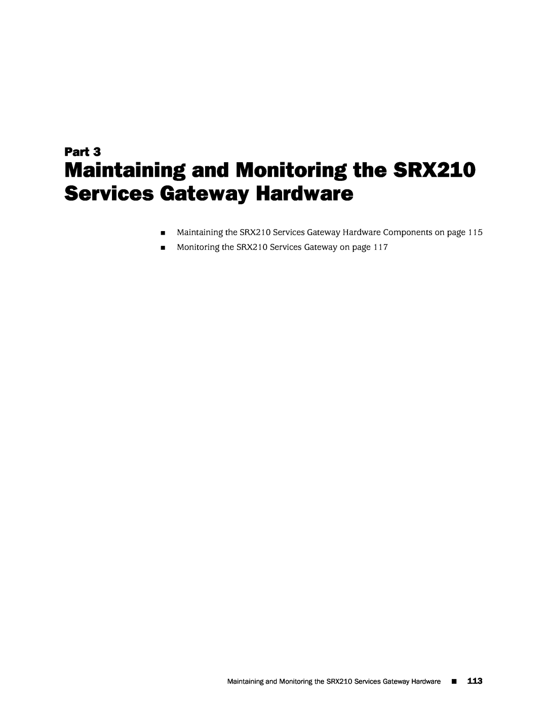 Juniper Networks SRX 210 manual Maintaining and Monitoring the SRX210 Services Gateway Hardware, Part 