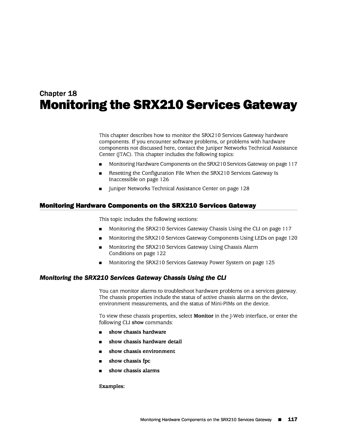Juniper Networks SRX 210 manual Monitoring the SRX210 Services Gateway, show chassis hardware show chassis hardware detail 