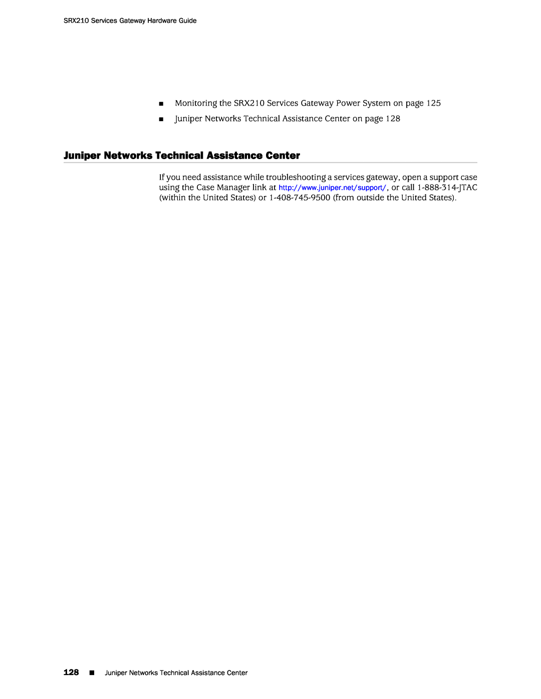 Juniper Networks SRX 210 manual Juniper Networks Technical Assistance Center, SRX210 Services Gateway Hardware Guide 