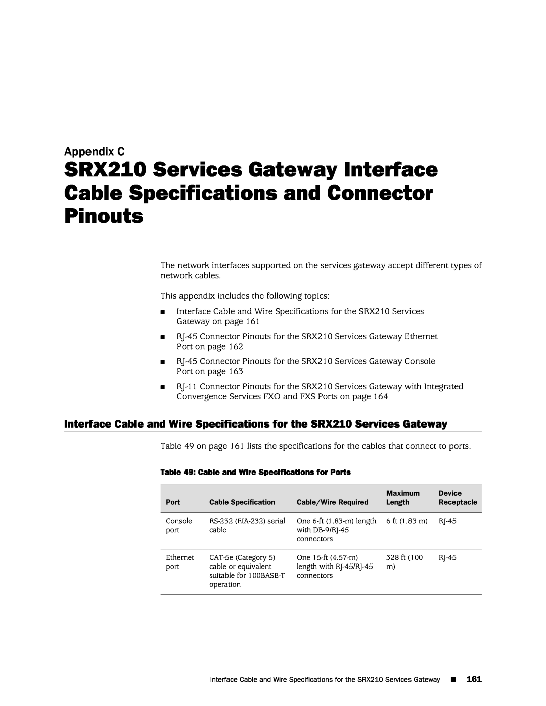 Juniper Networks SRX 210 manual SRX210 Services Gateway Interface Cable Specifications and Connector, Pinouts, Appendix C 