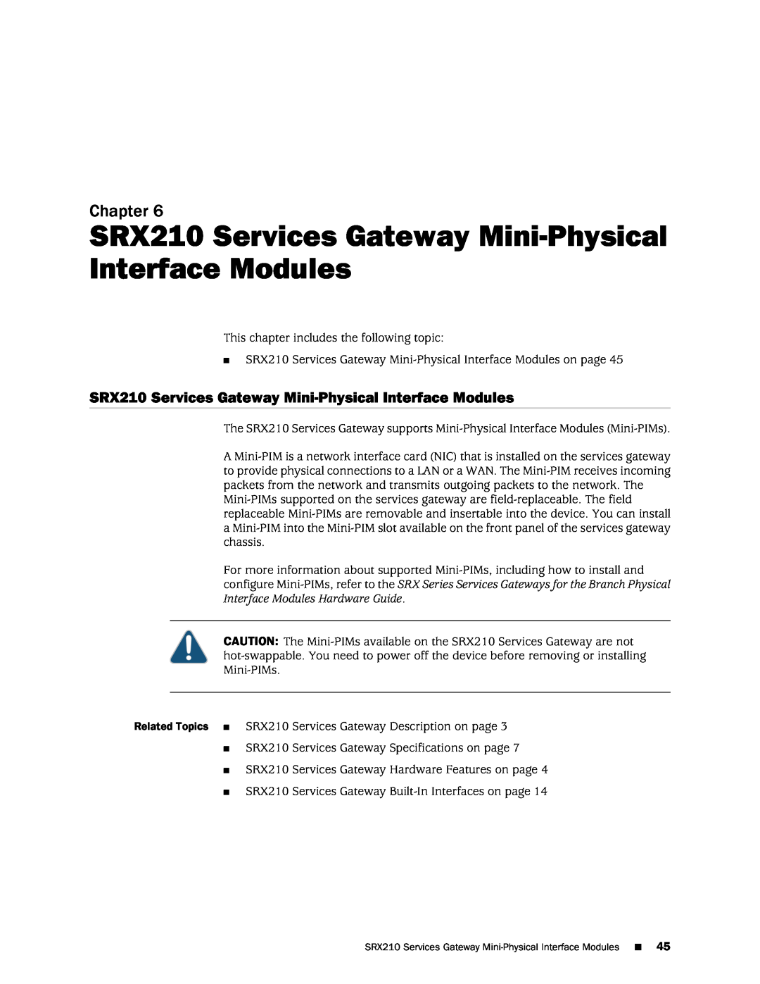 Juniper Networks SRX 210 manual SRX210 Services Gateway Mini-Physical Interface Modules, Chapter 