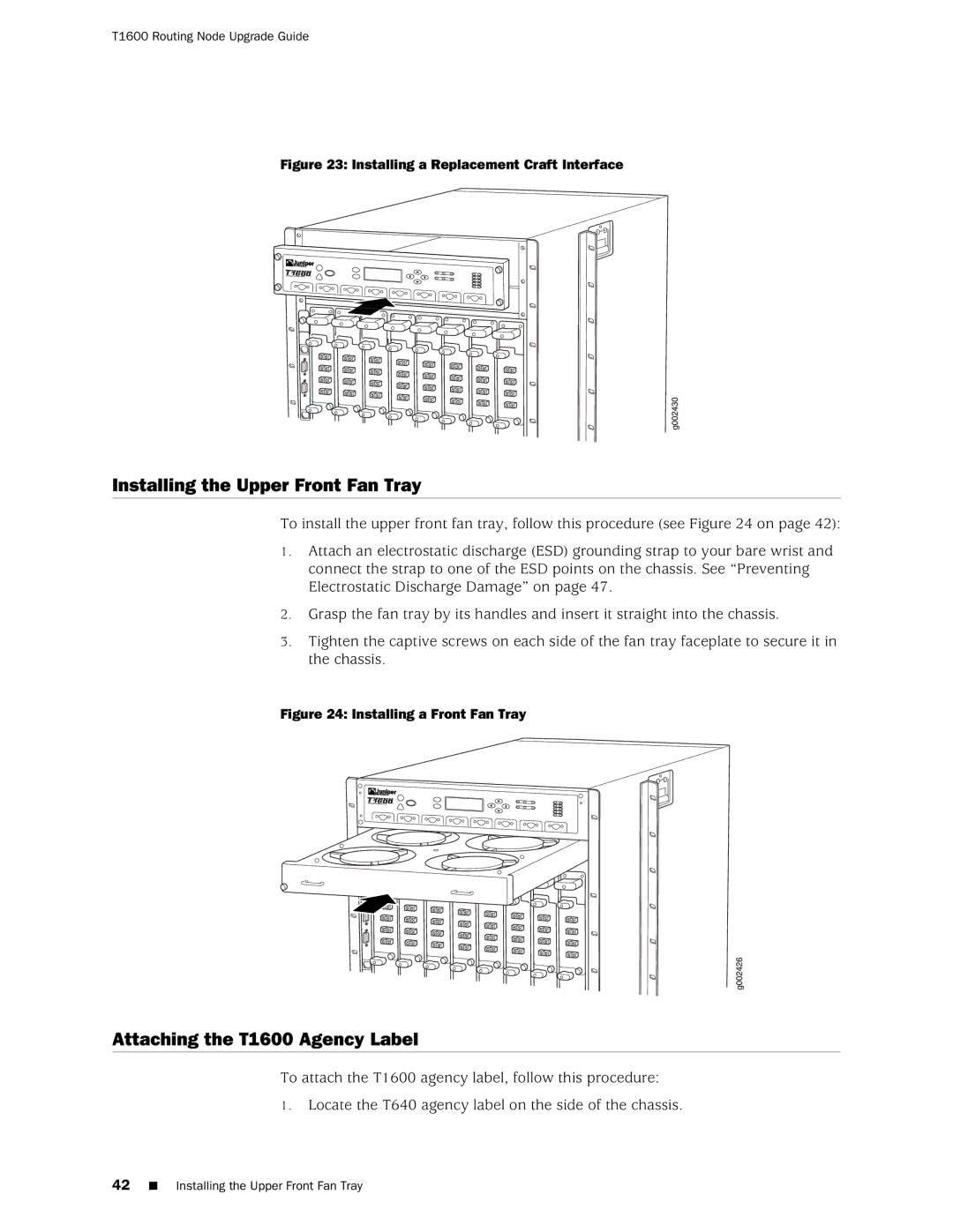 Juniper Networks manual Installing the Upper Front Fan Tray, Attaching the T1600 Agency Label 