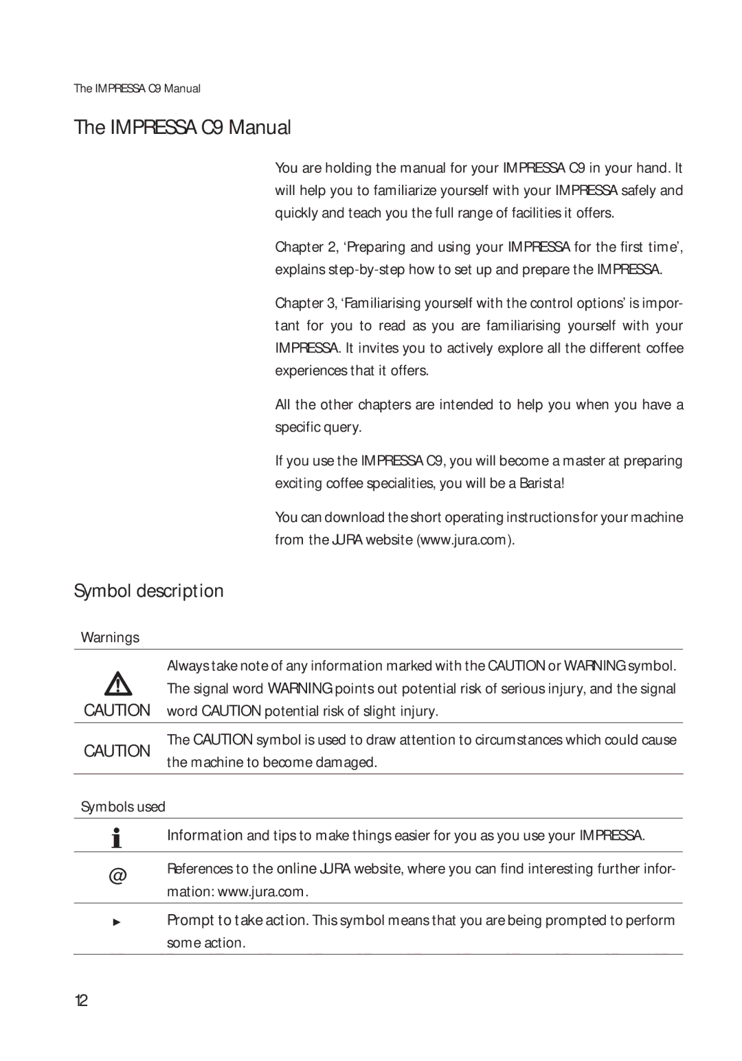 Jura Capresso 13422 manual Impressa C9 Manual, Symbol description, Word Caution potential risk of slight injury 