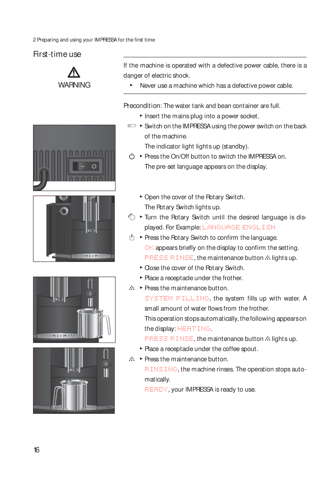 Jura Capresso 13422 manual First-time use, Close the cover of the Rotary Switch 