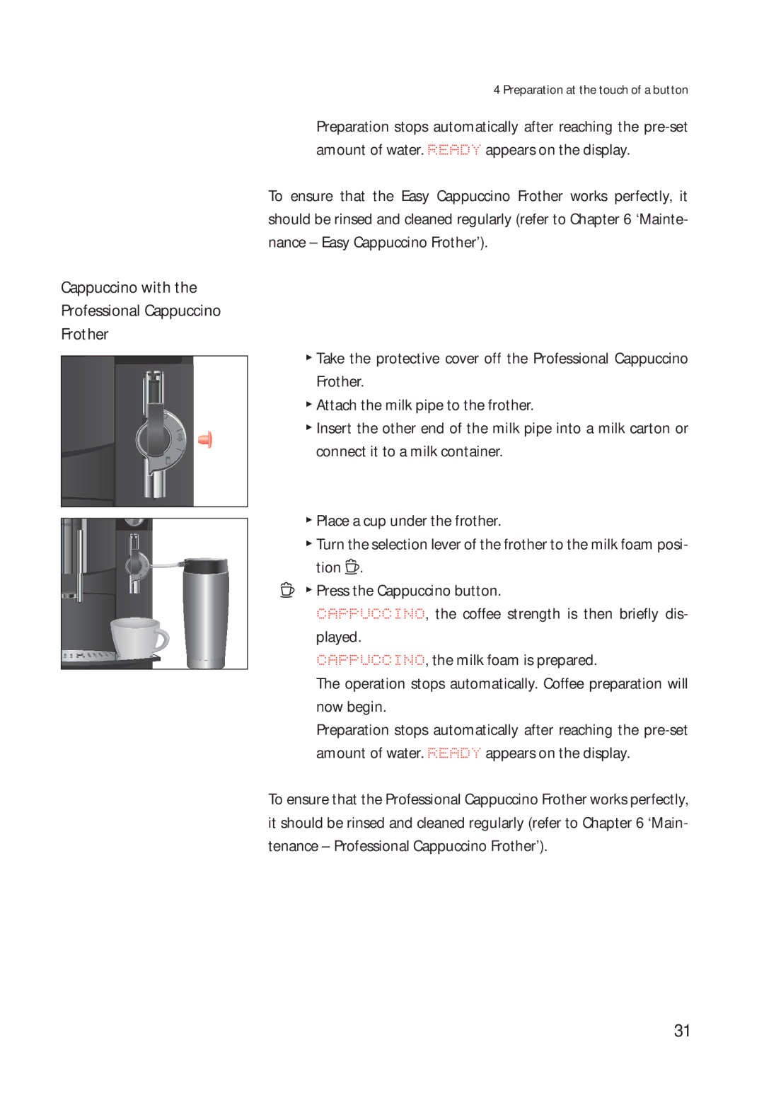 Jura Capresso 13422 manual Cappuccino with the Professional Cappuccino Frother 