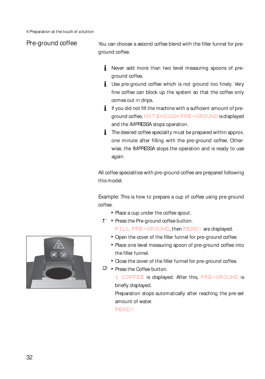 Jura Capresso 13422 manual Pre-ground coffee, Fill PRE-GROUND, then Ready are displayed 