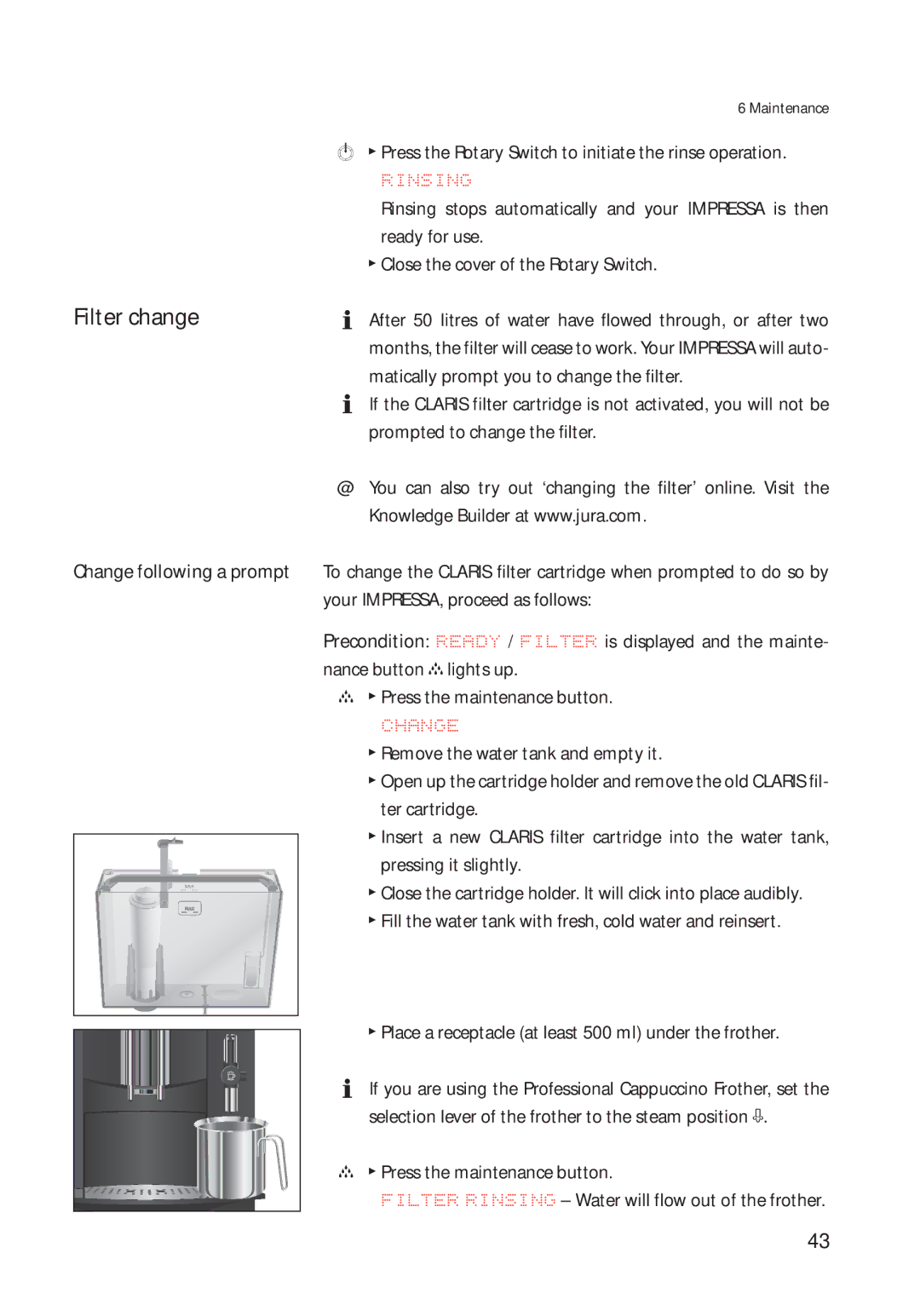 Jura Capresso 13422 manual Filter change, Rinsing, Change following a prompt 