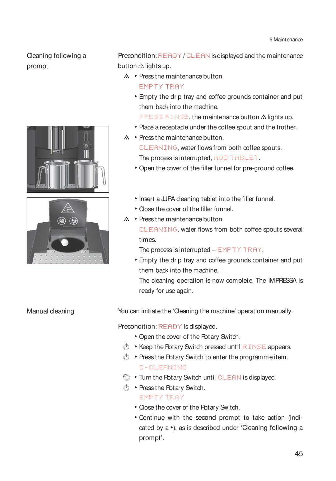 Jura Capresso 13422 manual Empty Tray, Cleaning following a prompt Manual cleaning 