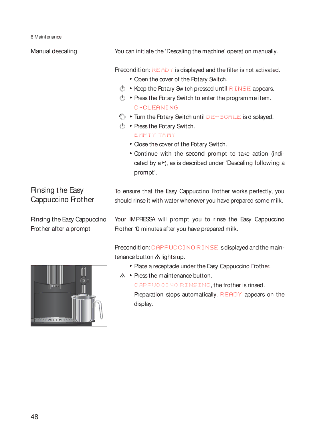 Jura Capresso 13422 manual Rinsing the Easy, Cappuccino Frother 