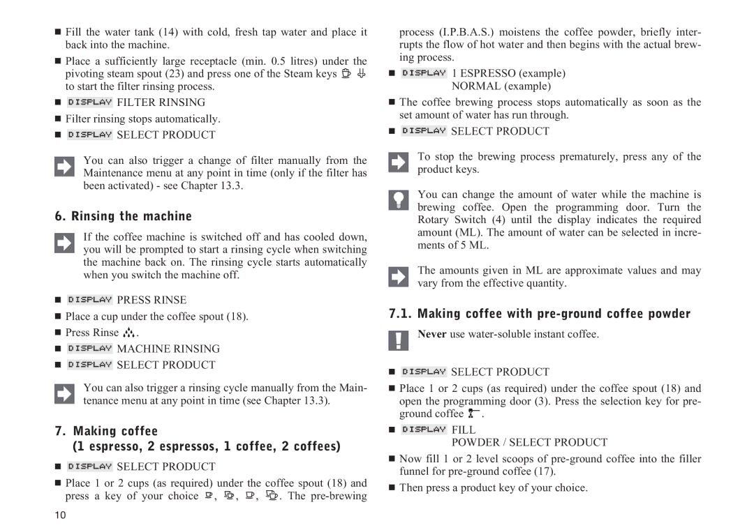 Jura Capresso 13429 manual Rinsing the machine, Making coffee Espresso, 2 espressos, 1 coffee, 2 coffees 