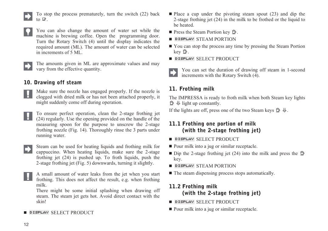 Jura Capresso 13429 manual Drawing off steam, Frothing milk, Frothing one portion of milk with the 2-stage frothing jet 