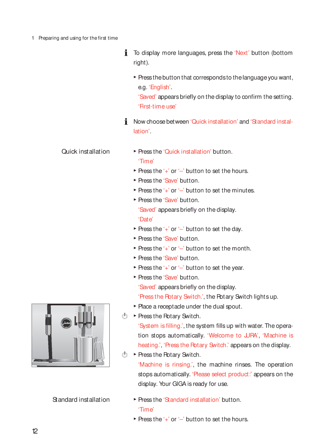 Jura Capresso 13623 manual ‘English’, ‘First-time use’, Lation’, Press the ‘Quick installation’ button, ‘Time’, ‘Date’ 