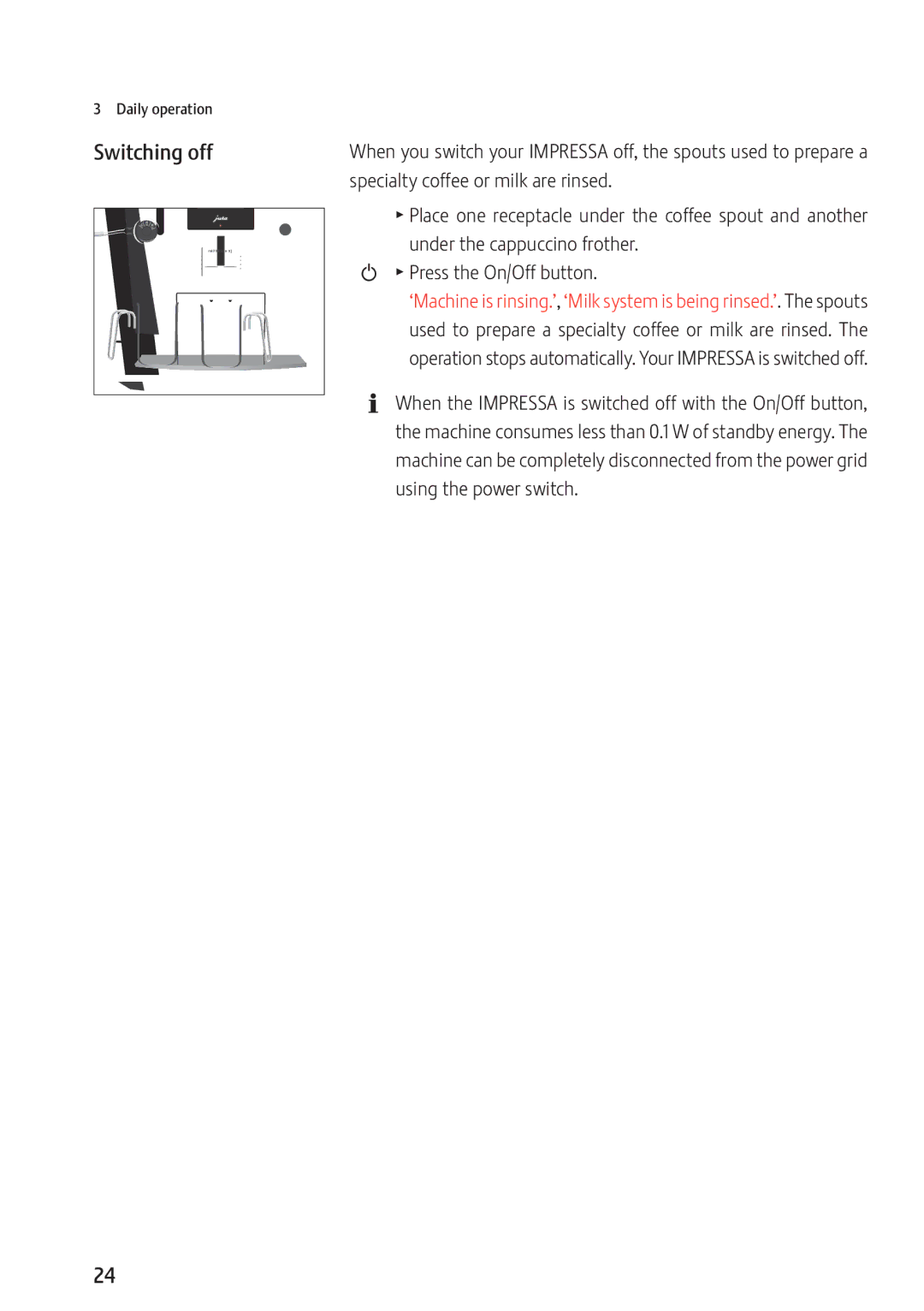 Jura Capresso 13637 manual Switching off, Specialty coffee or milk are rinsed 