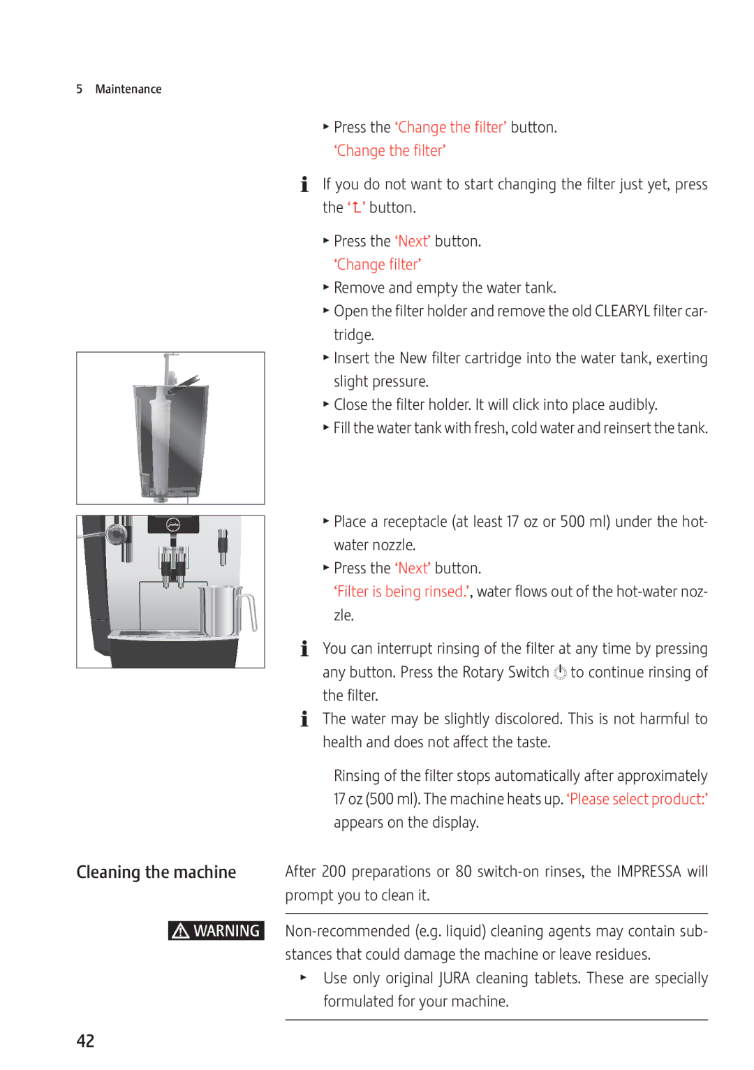 Jura Capresso 13637 manual Cleaning the machine, Press the ‘Change the filter’ button. ‘Change the filter’ 