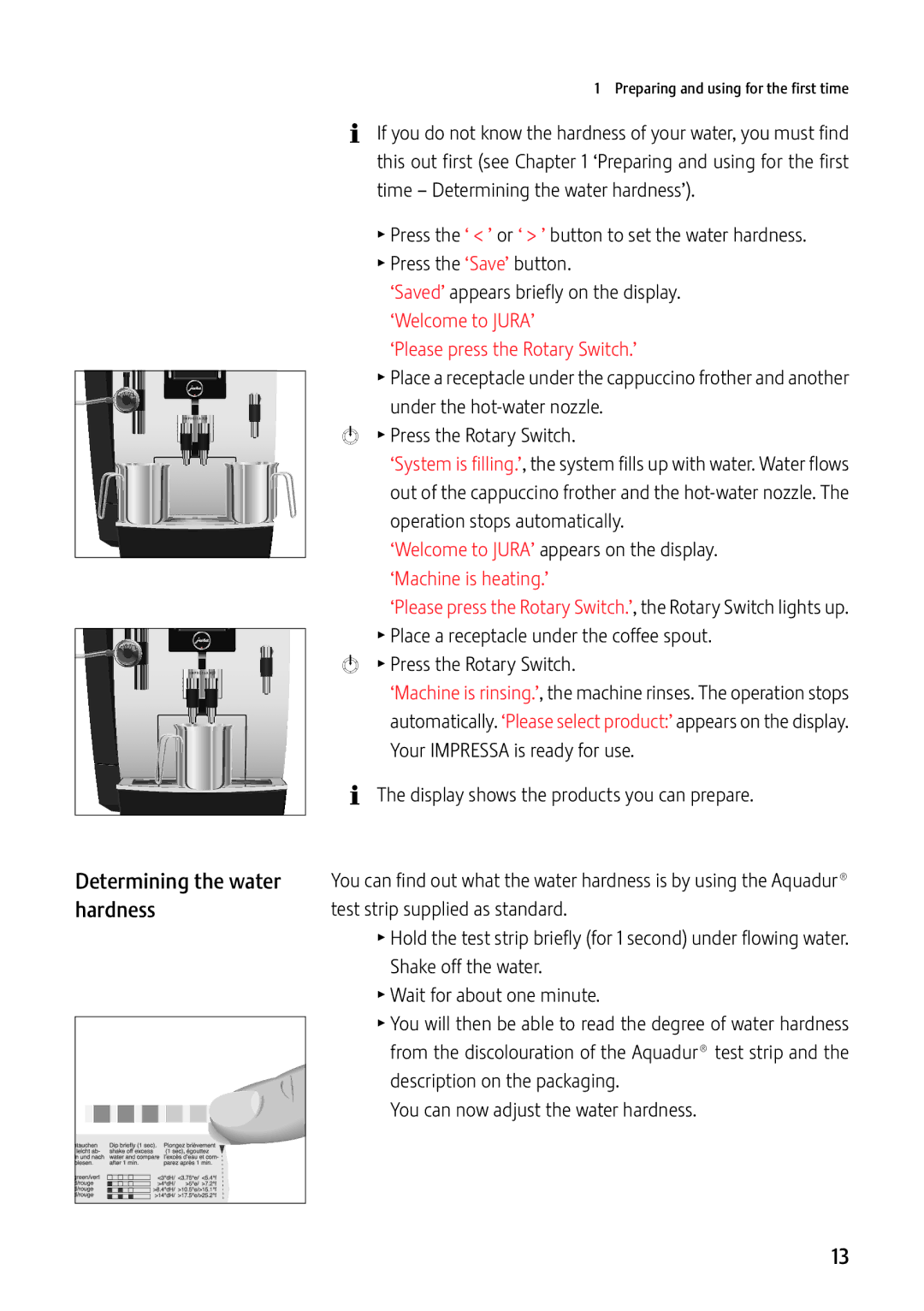 Jura Capresso 13637 manual Determining the water hardness, ‘Please press the Rotary Switch.’ 