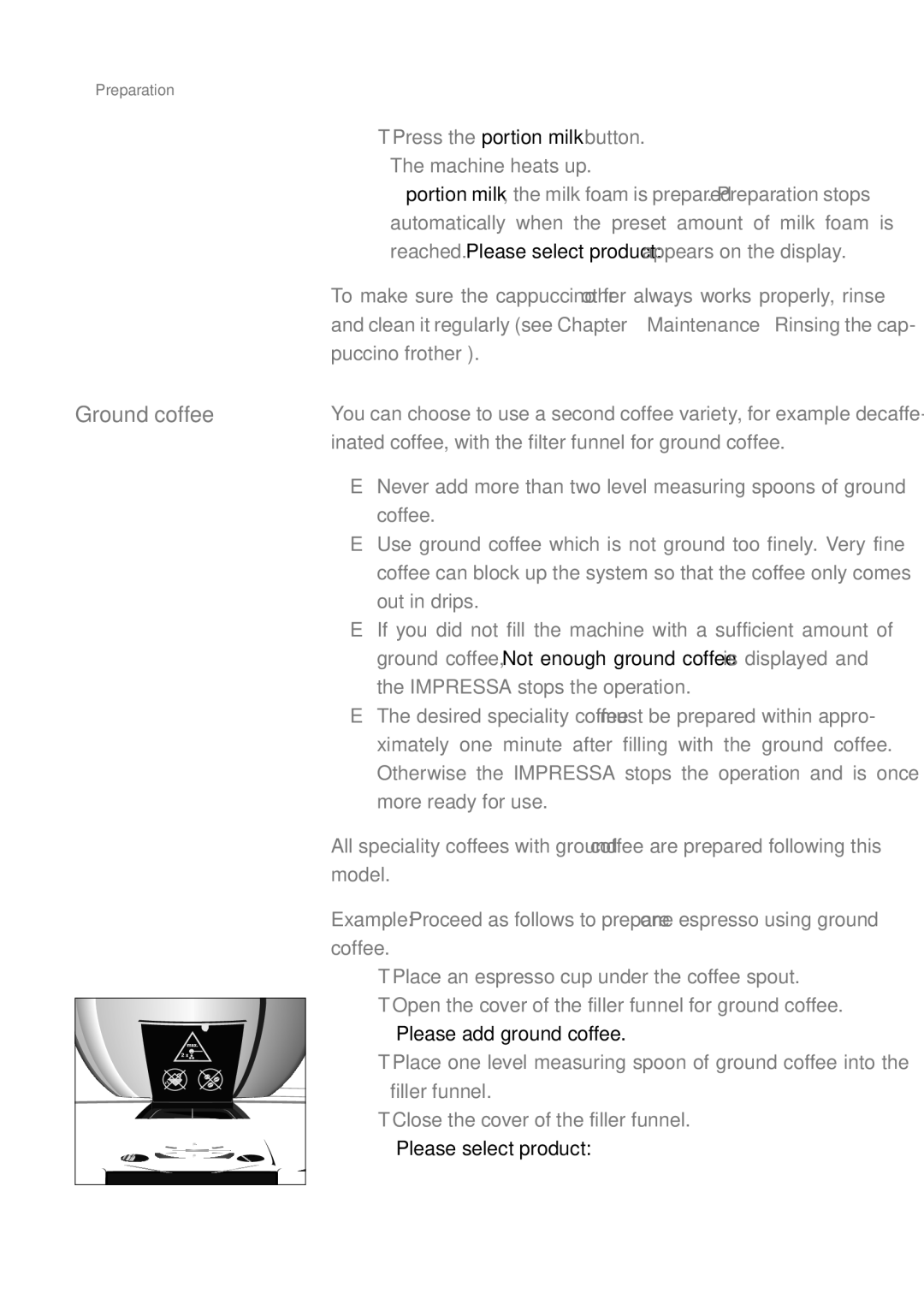 Jura Capresso 13637 manual Ground coffee, ‘Please add ground coffee.’, ‘Please select product’ 