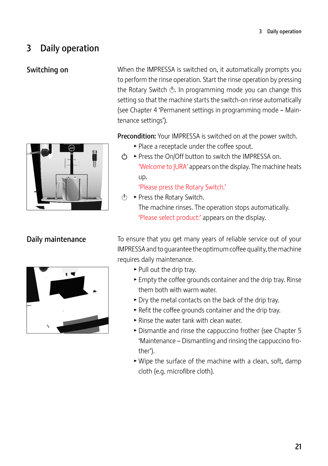 Jura Capresso 13637 manual Daily operation, Switching on Daily maintenance 