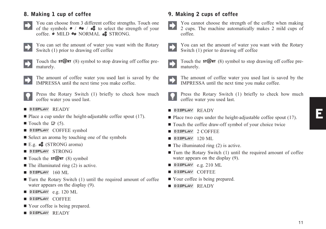 Jura Capresso 13709 manual Making 1 cup of coffee, Making 2 cups of coffee 