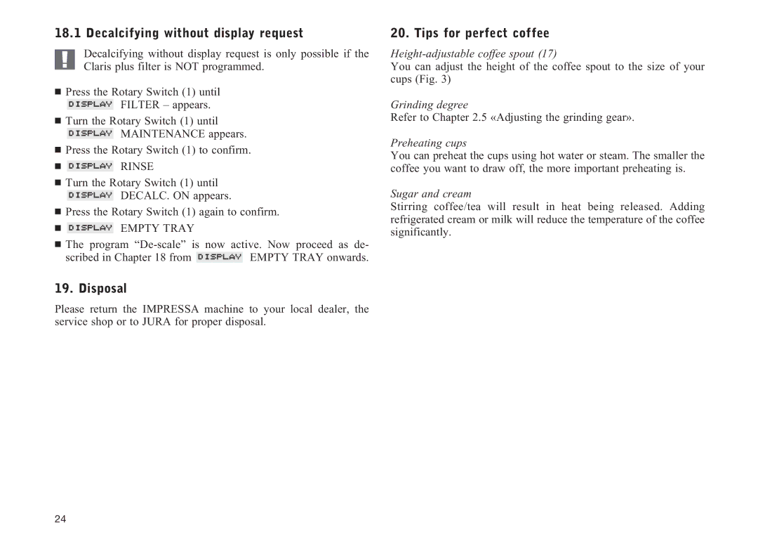 Jura Capresso 13709 manual Decalcifying without display request, Disposal, Tips for perfect coffee 