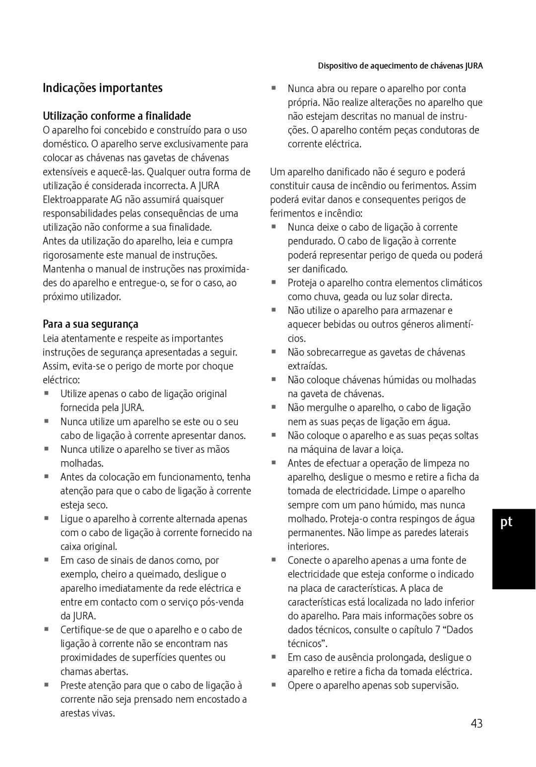 Jura Capresso 571 manual Indicações importantes, Utilização conforme a finalidade, Para a sua segurança, Ser danificado 