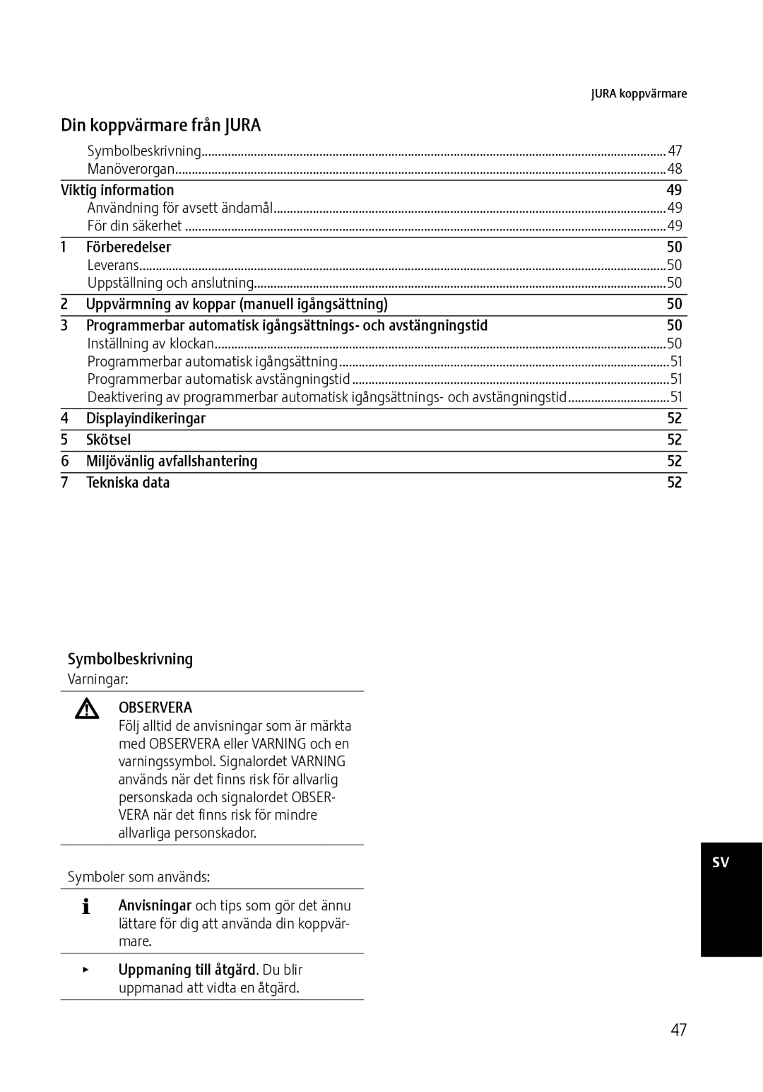 Jura Capresso 571 manual Din koppvärmare från Jura, Symbolbeskrivning, Observera 