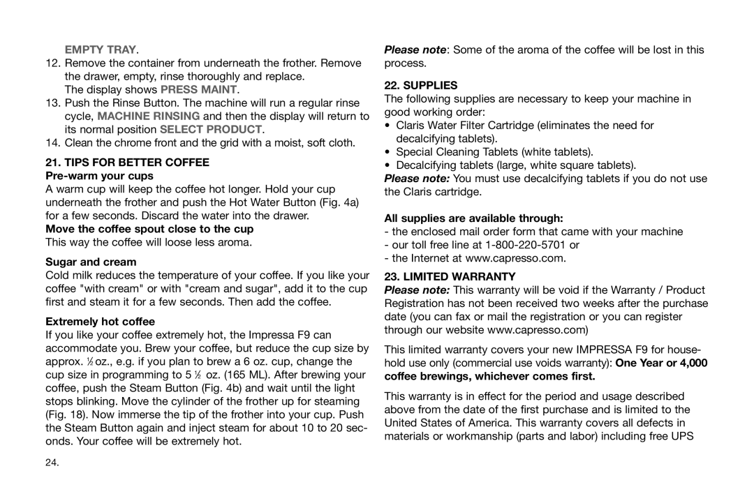 Jura Capresso 63942R warranty Tips for Better Coffee Pre-warm your cups, Extremely hot coffee, Supplies, Limited Warranty 