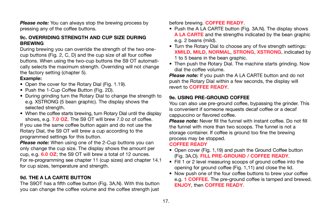 Jura Capresso 68193 warranty 9c. Overriding Strength and CUP Size During Brewing, Example, 9d. the a LA Carte Button 