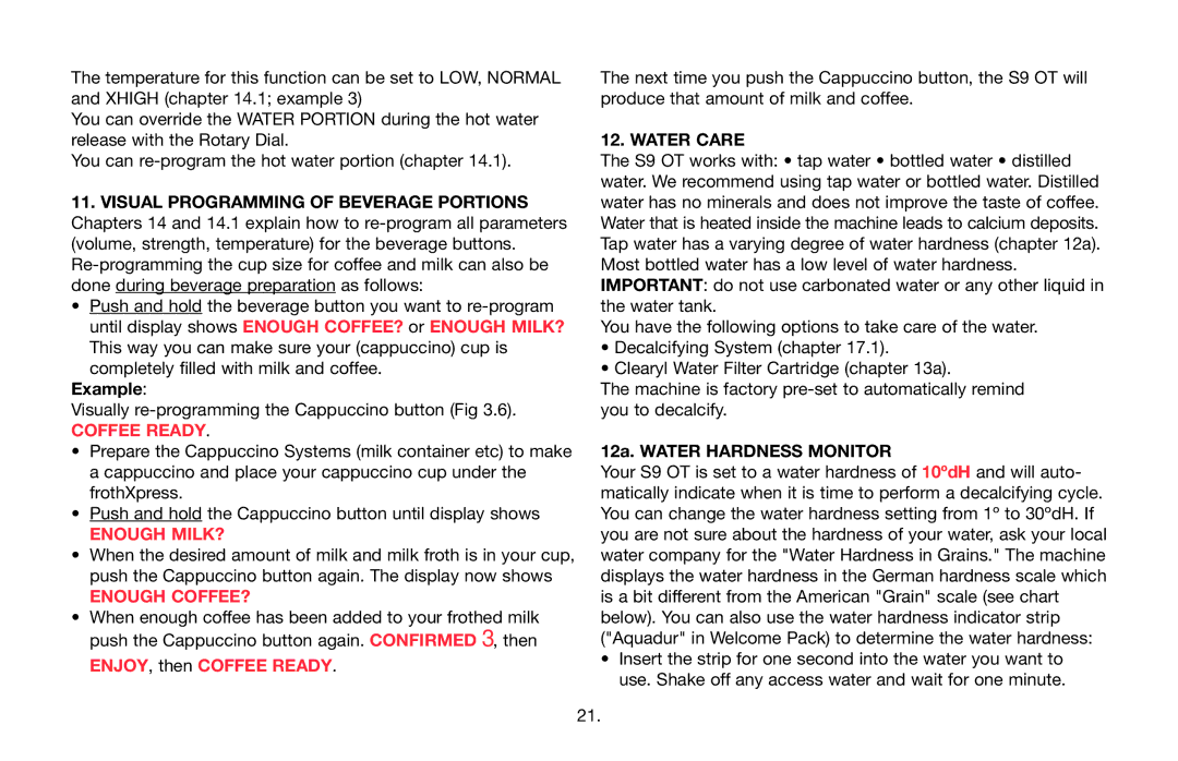 Jura Capresso 68193 warranty Enough MILK?, Enough COFFEE?, Water Care, 12a. Water Hardness Monitor 