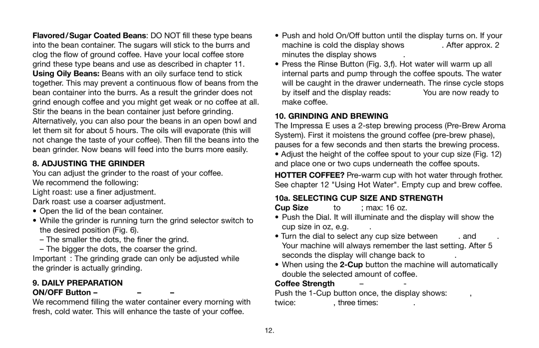 Jura Capresso E9 warranty Adjusting the Grinder, Daily Preparation, ON/OFF Button Heating Rinse Ready, Grinding and Brewing 