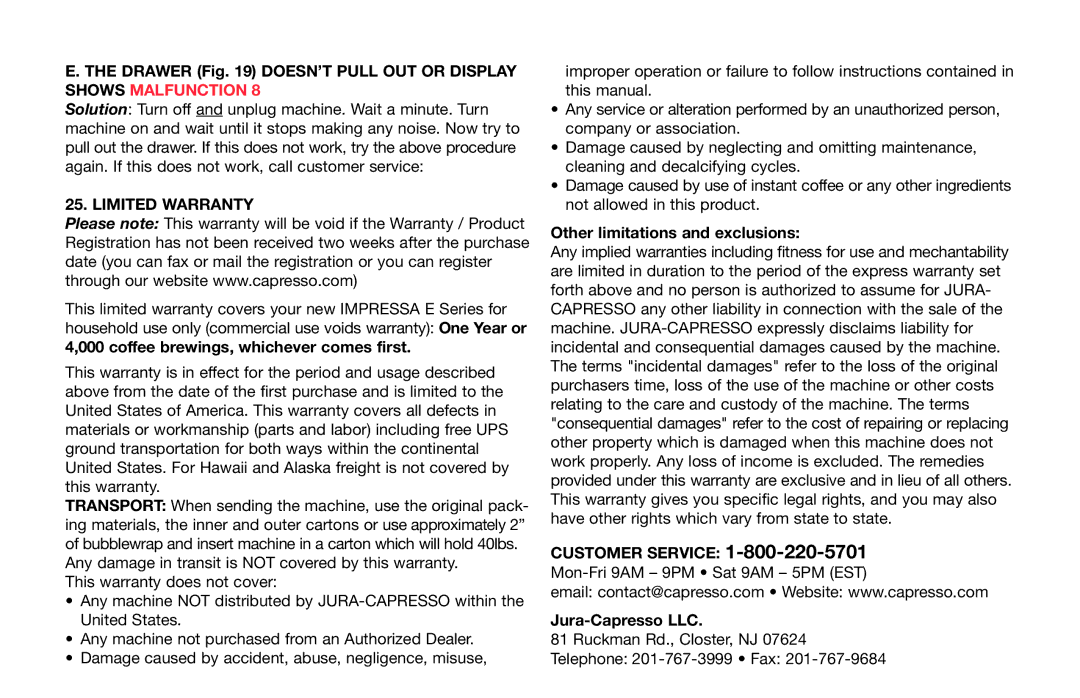 Jura Capresso E9 Drawer DOESN’T Pull OUT or Display Shows Malfunction, Limited Warranty, Other limitations and exclusions 