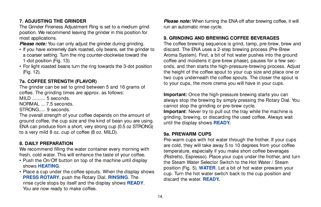 Jura Capresso ENA 4, ENA 3, ENA 5 Adjusting the Grinder, 7a. Coffee Strength Flavor, Daily Preparation, 9a. Prewarm Cups 