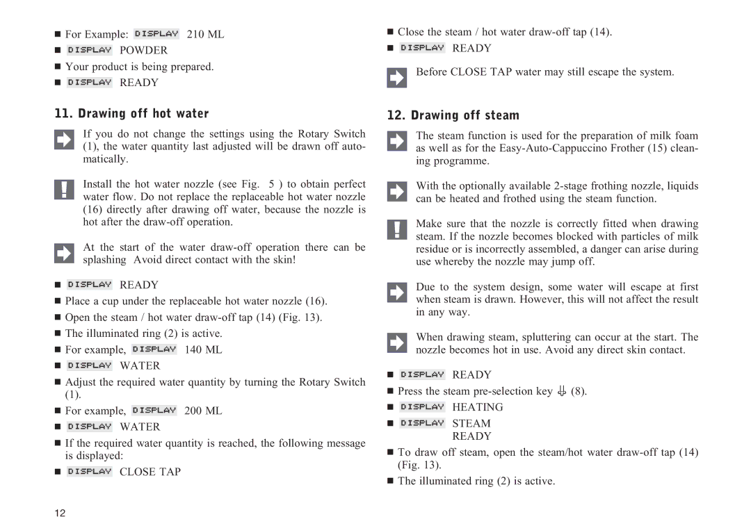 Jura Capresso F505 manual Drawing off hot water, Drawing off steam, Powder Ready,  Water,  Heating  Steam Ready 