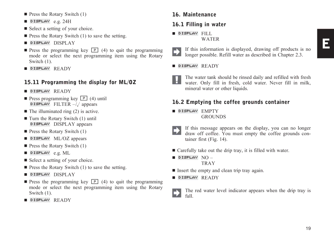 Jura Capresso F505 manual Programming the display for ML/OZ, Maintenance 16.1 Filling in water 