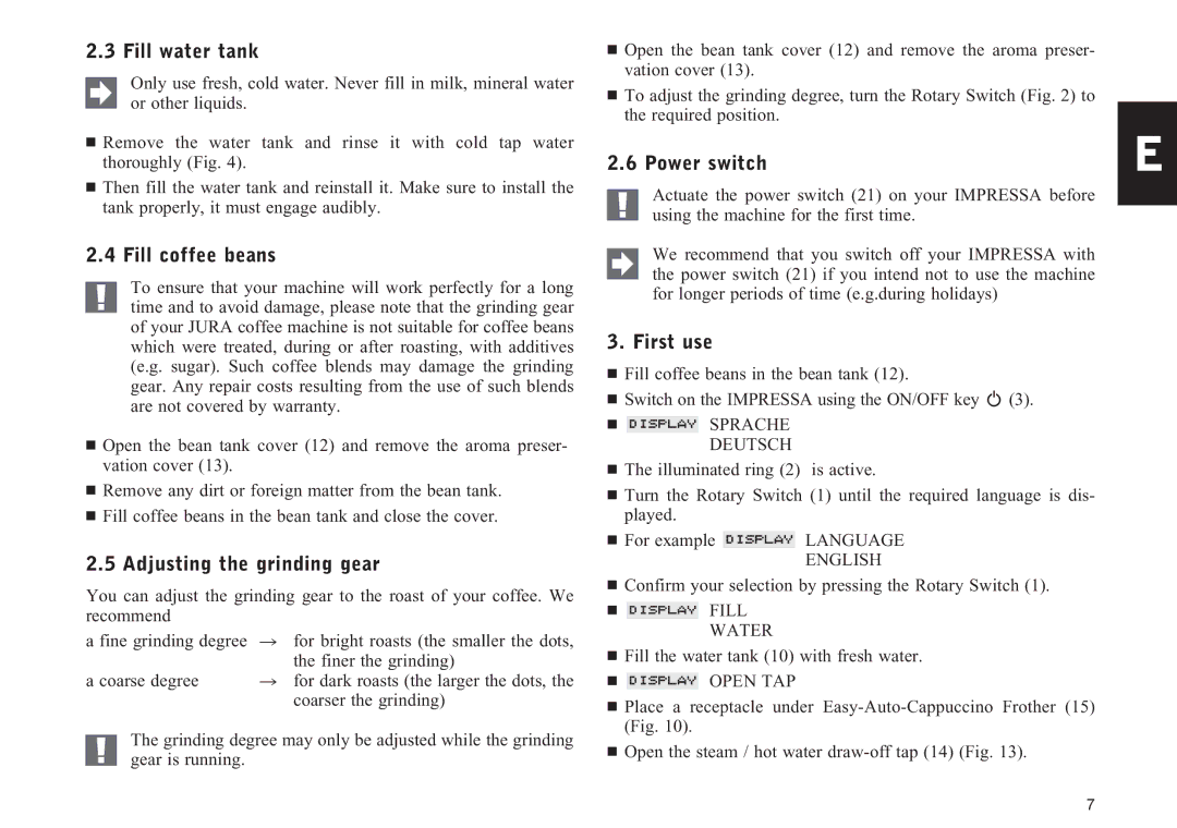 Jura Capresso F505 manual Fill water tank, Fill coffee beans, Adjusting the grinding gear, Power switch, First use 