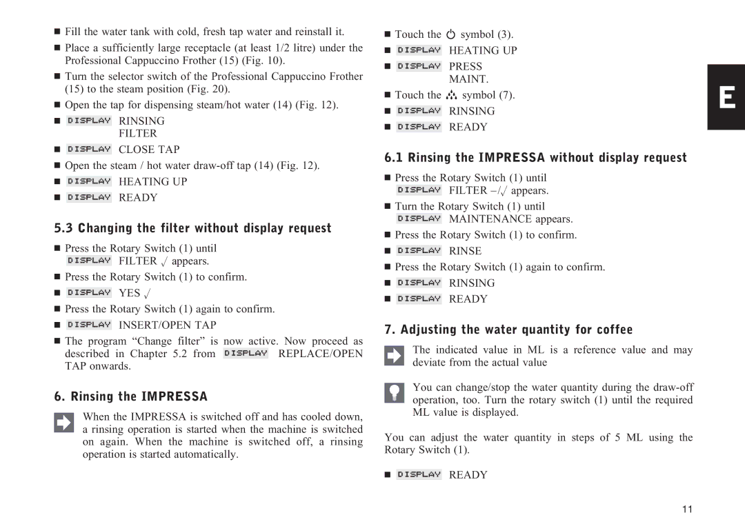 Jura Capresso F707 manual Changing the filter without display request, Rinsing the Impressa 