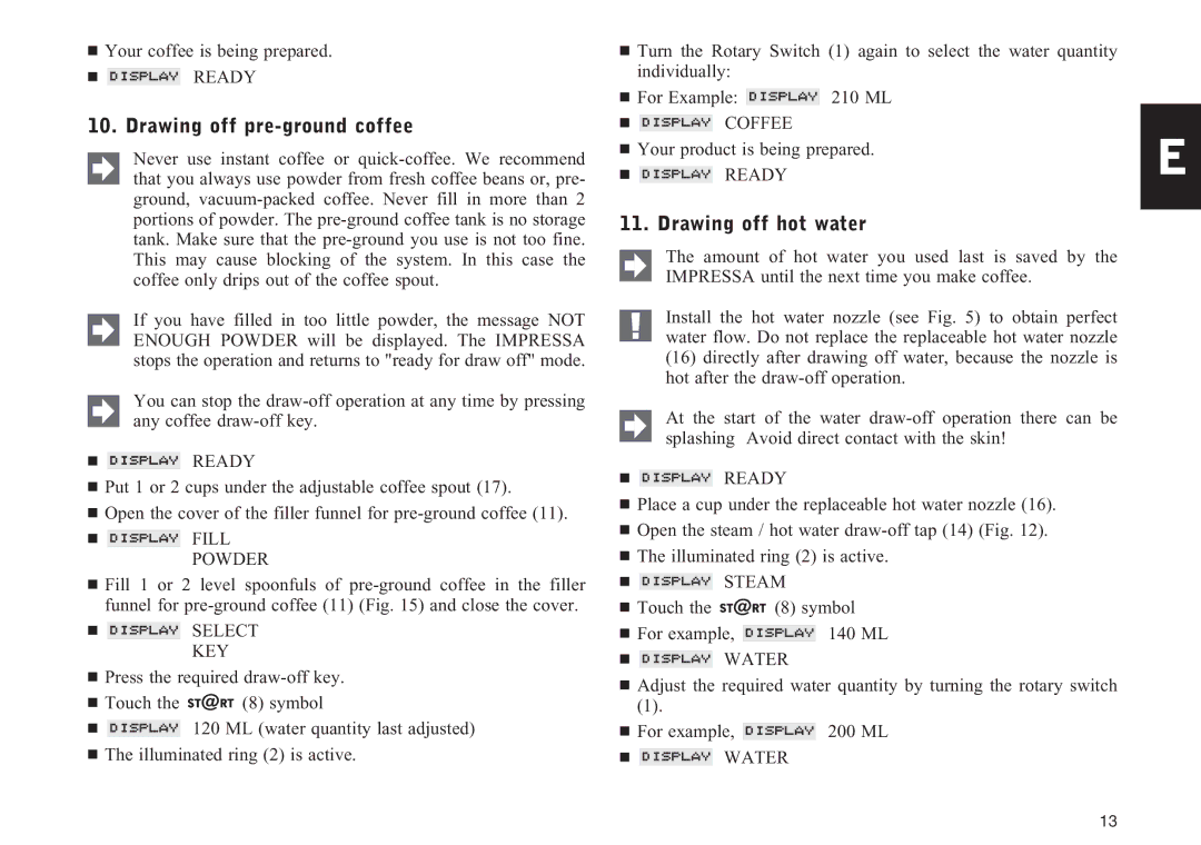 Jura Capresso F707 manual Drawing off pre-ground coffee, Drawing off hot water 