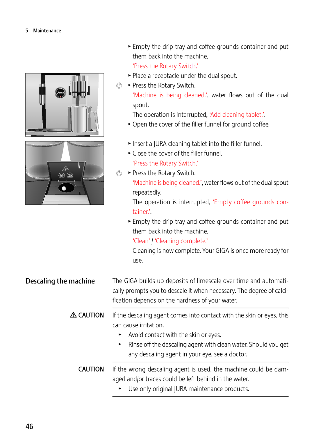 Jura Capresso GIGA X7c Professional manual Descaling the machine, ‘Clean’ / ‘Cleaning complete.’ 