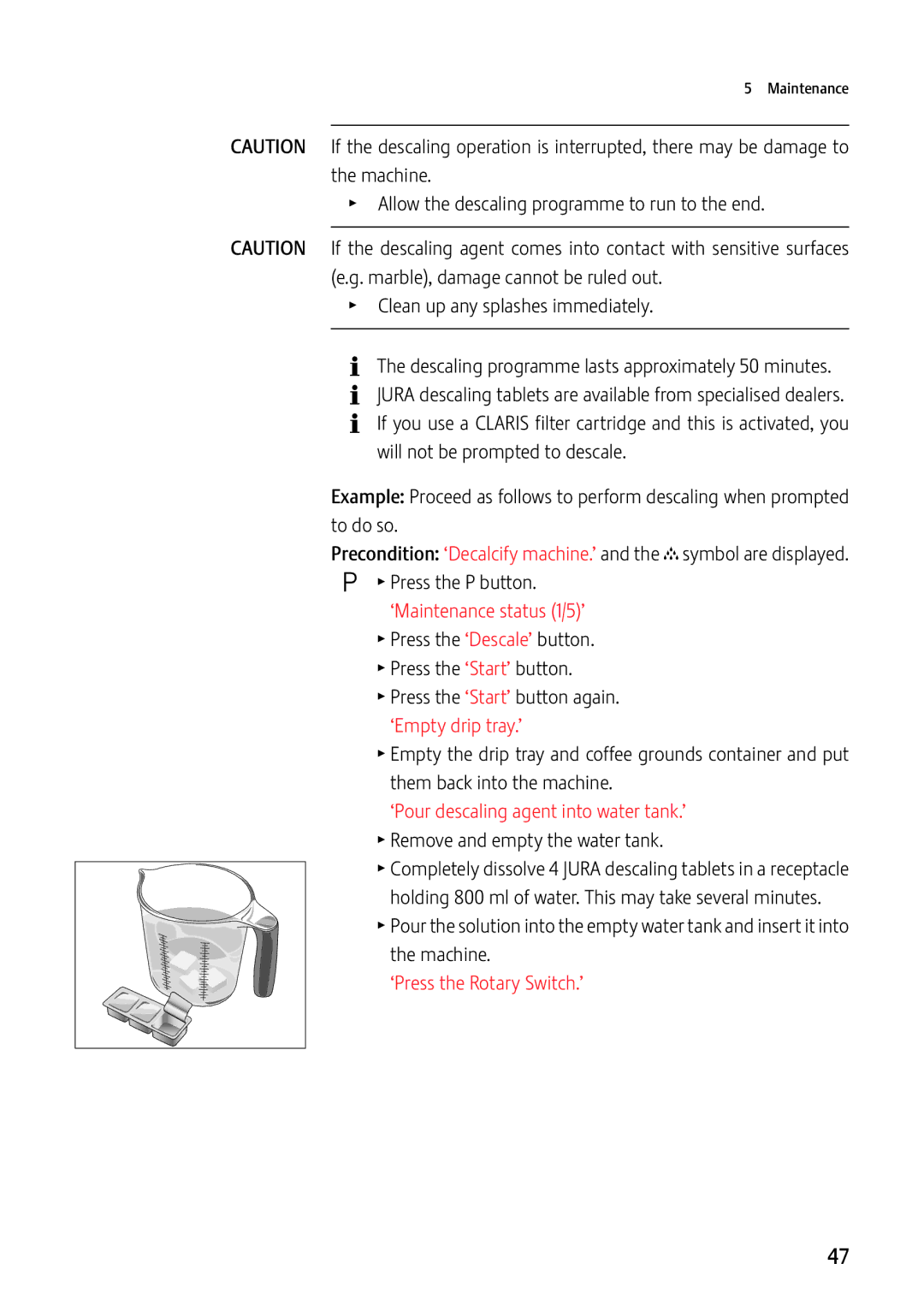 Jura Capresso GIGA X7c Professional manual Completely dissolve 4 Jura descaling tablets in a receptacle 