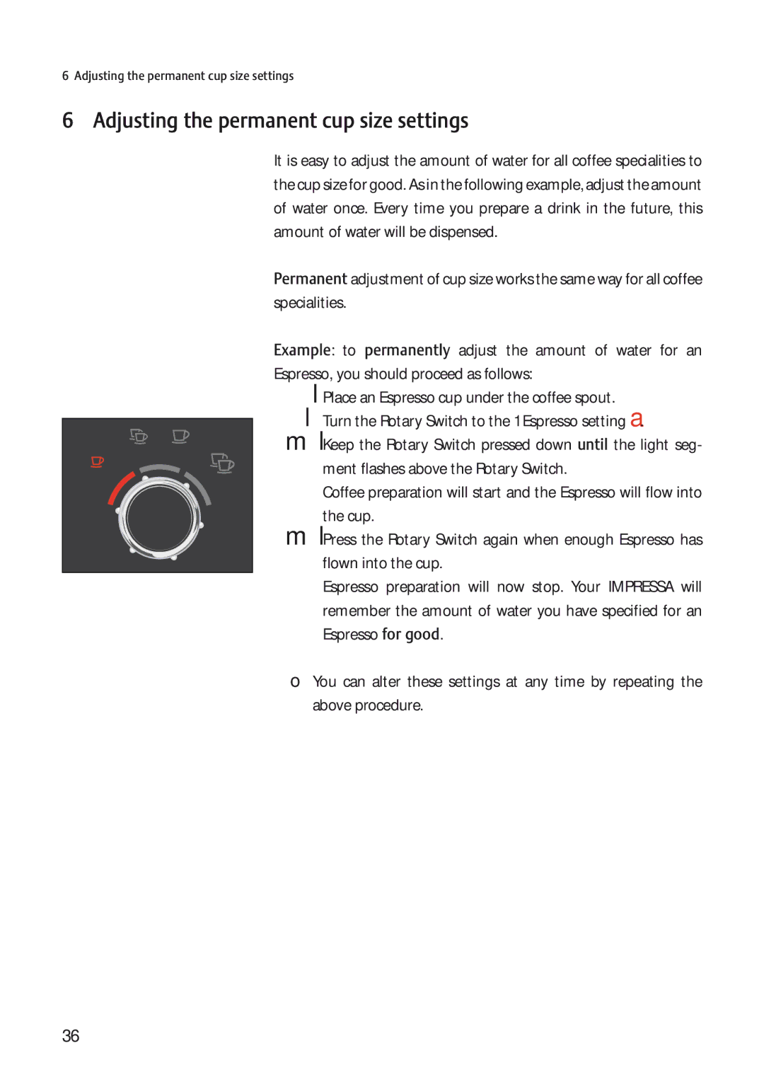 Jura Capresso IMPRESSA C5 manual Adjusting the permanent cup size settings 