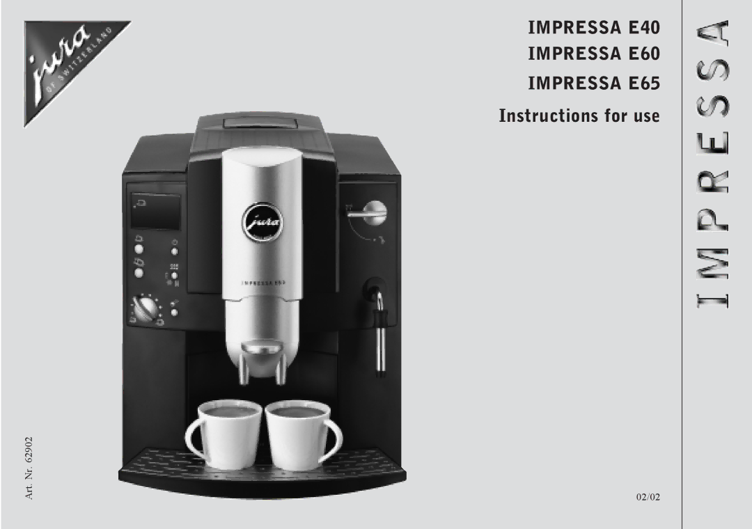 Jura Capresso IMPRESSA E60, IMPRESSA E40, IMPRESSA E65 manual Impressa E40 Impressa E60 Impressa E65 