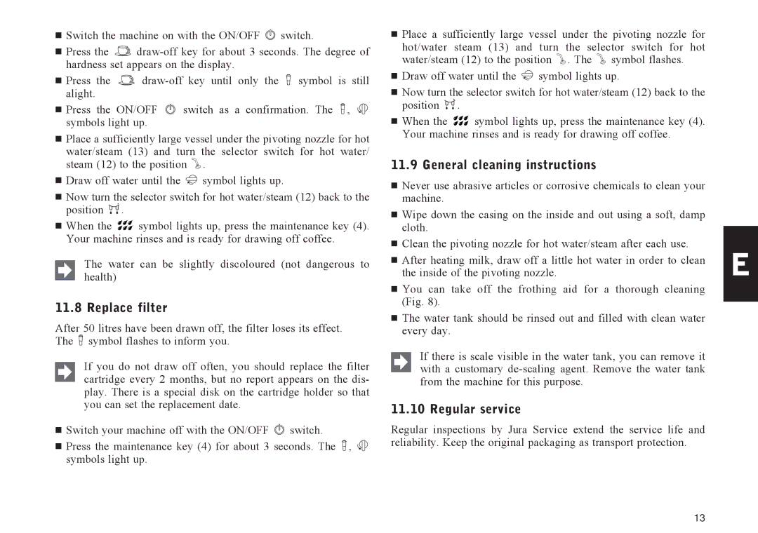 Jura Capresso IMPRESSA E60, IMPRESSA E40, IMPRESSA E65 manual Replace filter, General cleaning instructions, Regular service 