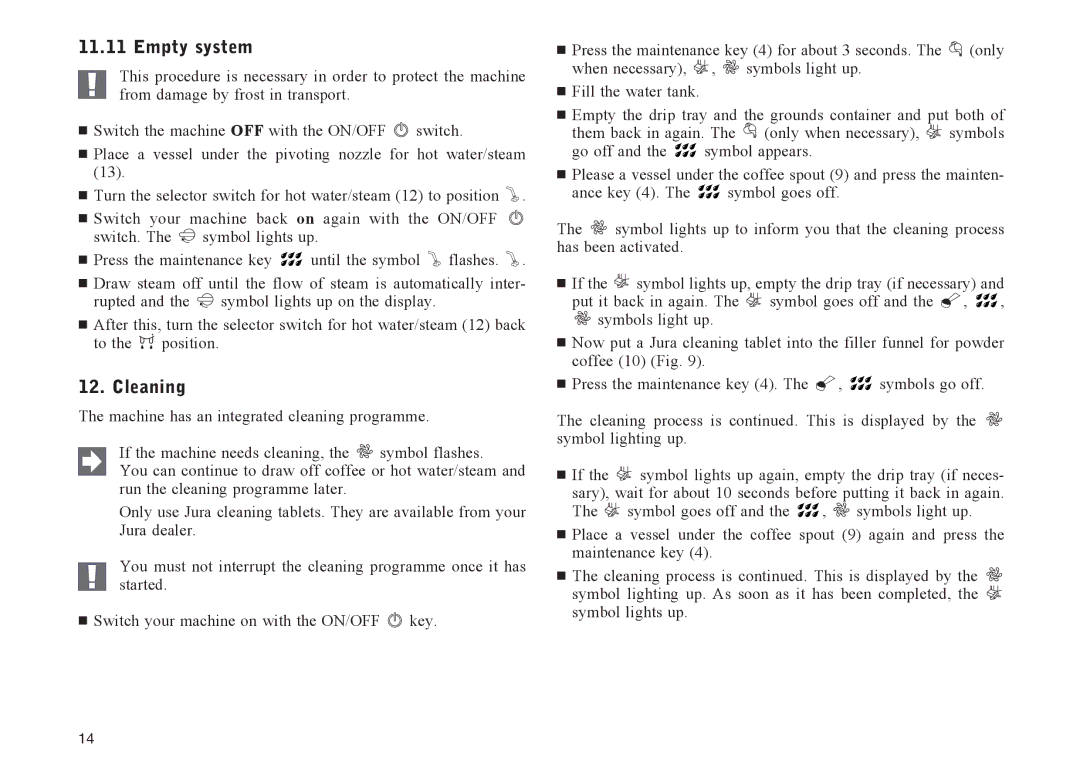 Jura Capresso IMPRESSA E65, IMPRESSA E40, IMPRESSA E60 manual Empty system, Cleaning 