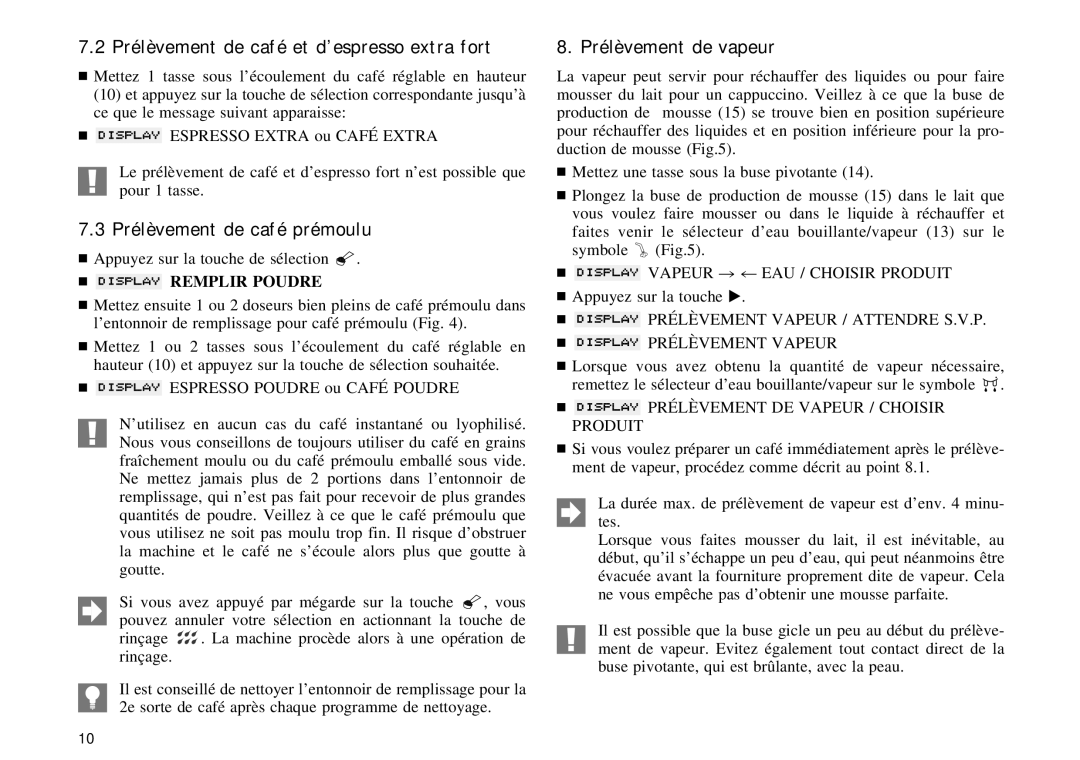 Jura Capresso Impressa E70/75 Prélèvement de café et d’espresso extra fort, Prélèvement de café prémoulu,  Remplir Poudre 