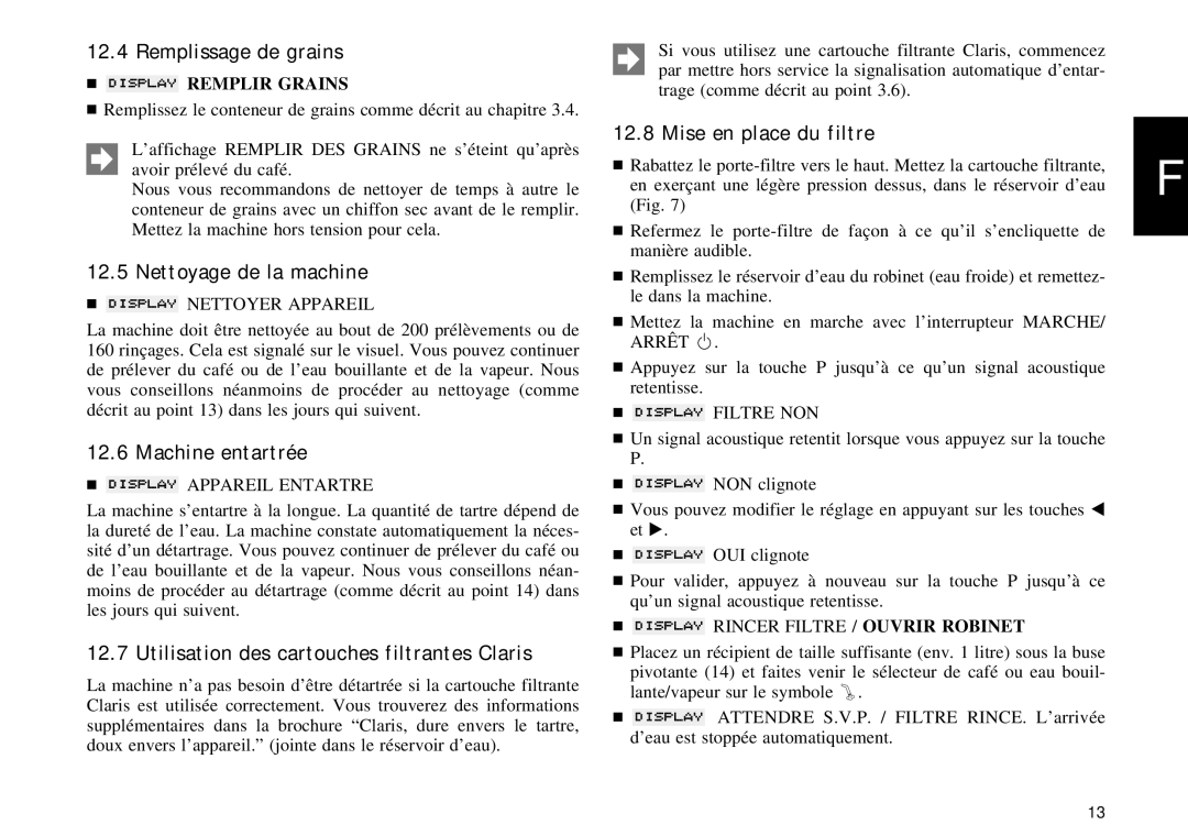 Jura Capresso Impressa E70/75 Remplissage de grains, Nettoyage de la machine, Machine entartrée, Mise en place du filtre 