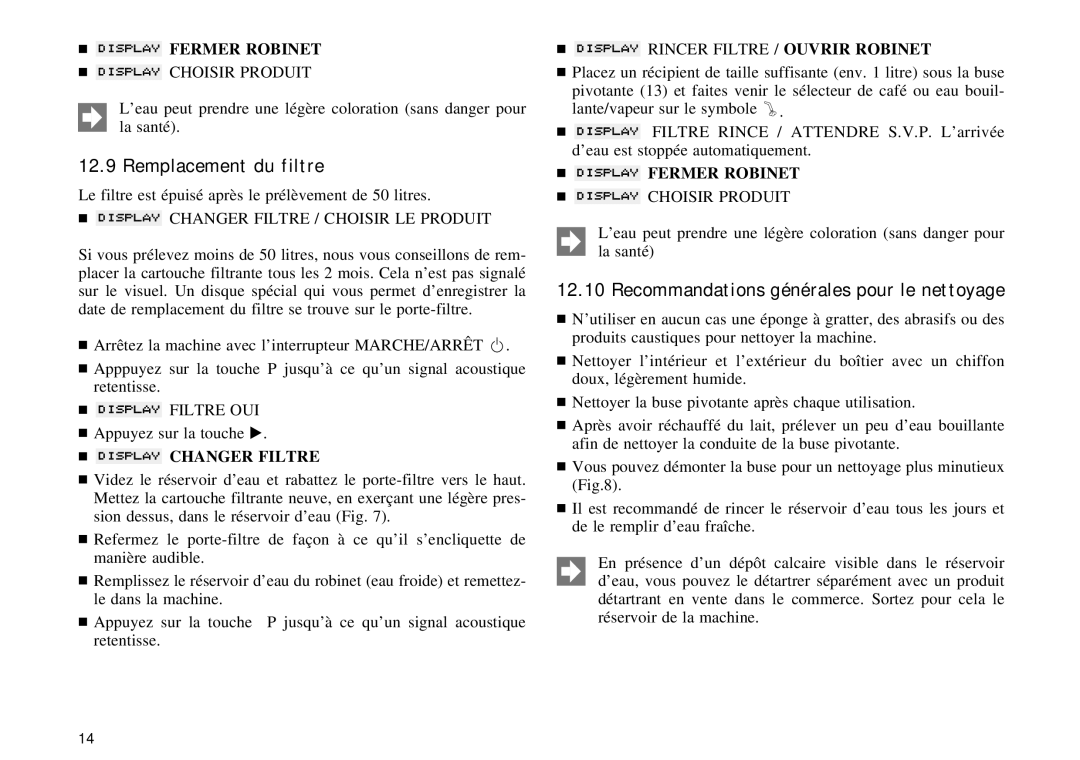 Jura Capresso Impressa E70/75 manual Remplacement du filtre, Recommandations générales pour le nettoyage,  Filtre OUI 