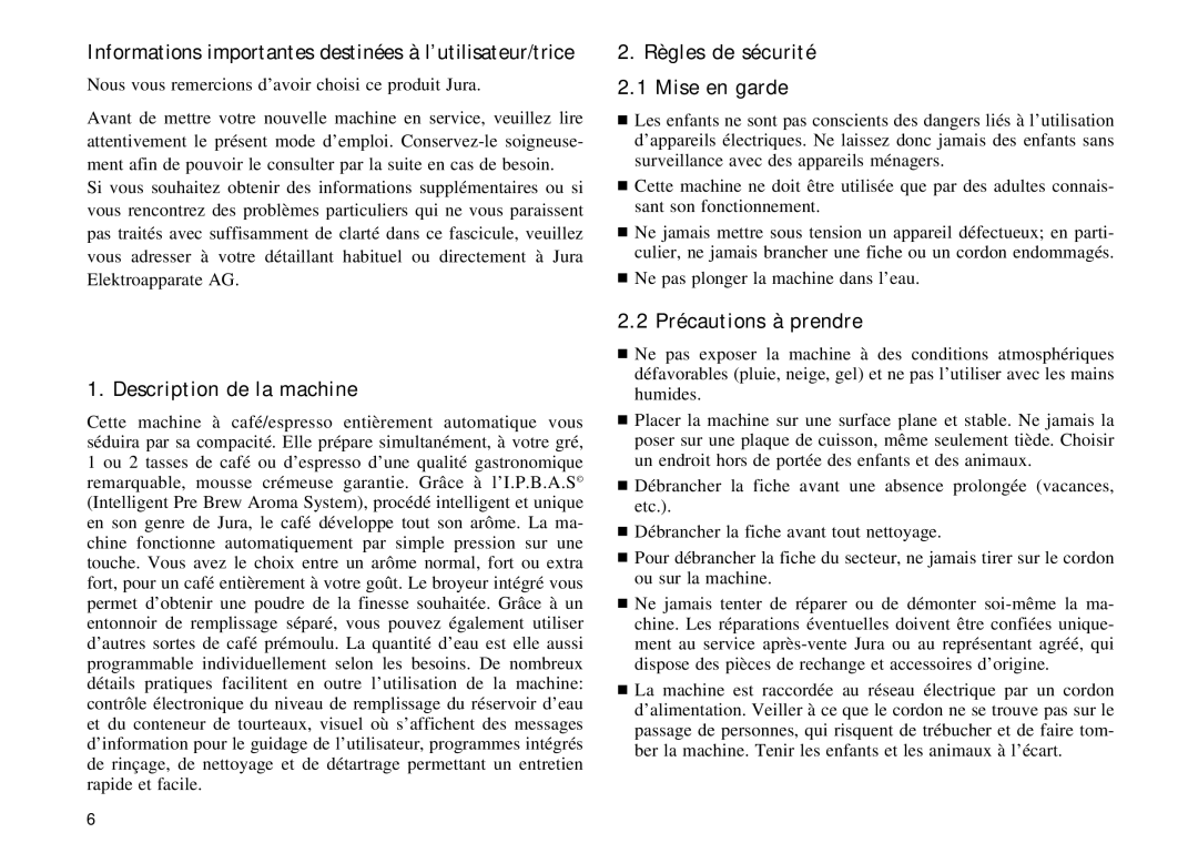 Jura Capresso Impressa E70/75 manual Informations importantes destinées à l’utilisateur/trice, Description de la machine 
