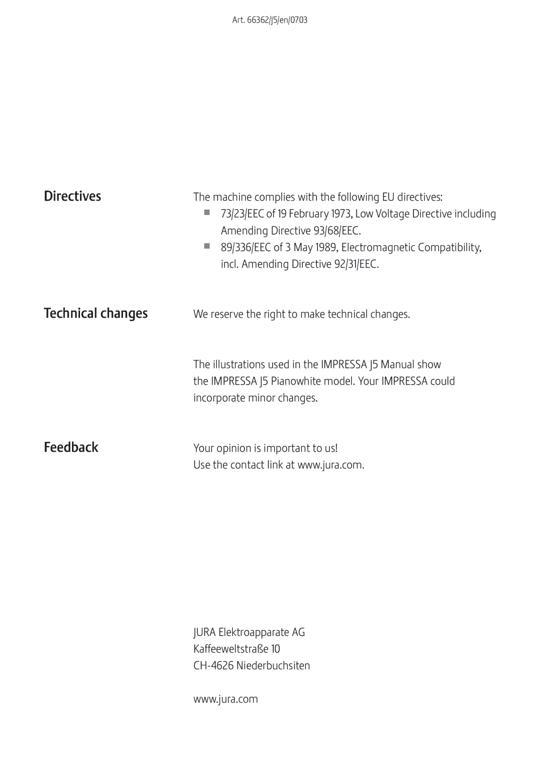 Jura Capresso IMPRESSA J5 manual Directives, Technical changes Feedback, Machine complies with the following EU directives 
