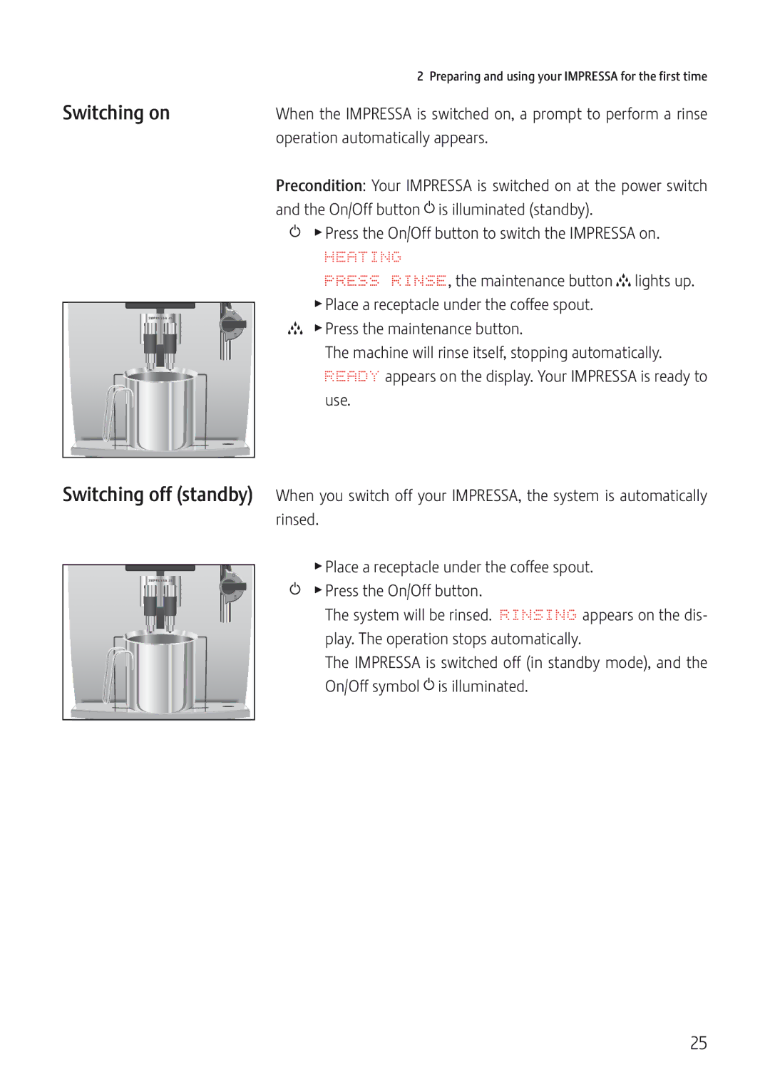 Jura Capresso IMPRESSA J5 manual Switching on Switching off standby, Heating 